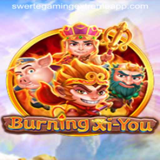 Exploring the World of BurningXiYou: A SwerteGaming Extreme Adventure
