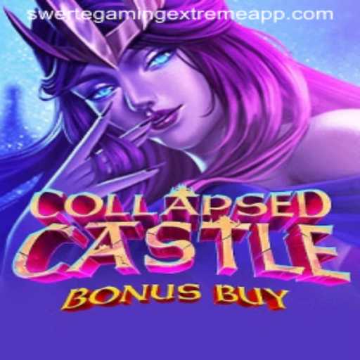 Exploring the Thrills of CollapsedCastleBonusBuy: A SwerteGaming Extreme Adventure