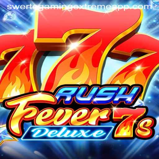 RushFever7sDeluxe: An Exciting Adventure in the World of SwerteGaming Extreme