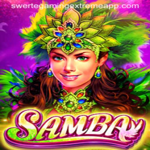 Exploring the Thrills of Samba with SwerteGaming Extreme